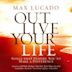 Max Lucado Out Live Your Life: Songs Inspiring You To Make a Difference