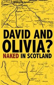 David and Olivia? -- Naked in Scotland