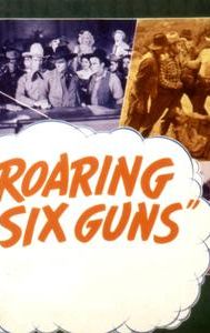 Roaring Six Guns