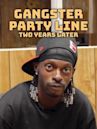 Gangster Party Line: Two Years Later