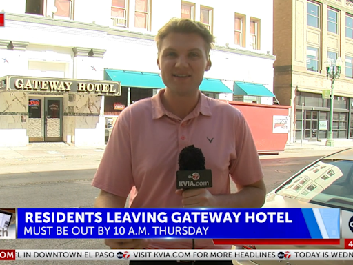 Relocation assistance underway for residents vacating Gateway Hotel in Downtown El Paso