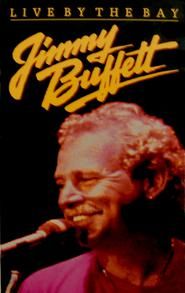 Jimmy Buffett: Live by the Bay