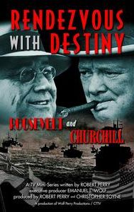 Rendezvous with Destiny: Roosevelt and Churchill
