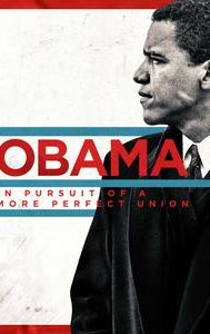 Obama: In Pursuit of a More Perfect Union