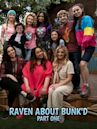 Raven About BUNK'D: Part One