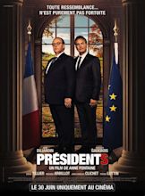 Présidents - Film 2021 - AlloCiné