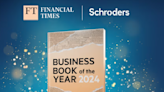 FT/Schroders Business Book of the Year contest accepting entries - Talking Biz News