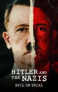 Hitler and the Nazis: Evil on Trial