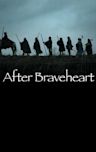 After Braveheart