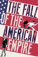 The Fall of the American Empire