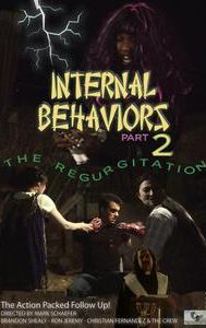 Internal Behaviors Part 2: The Regurgitation