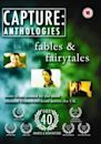 Capture Anthologies: Fables & Fairytales
