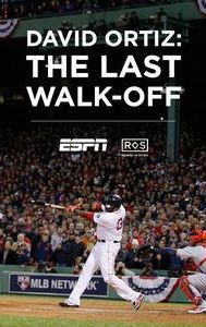 David Ortiz: The Last Walk Off