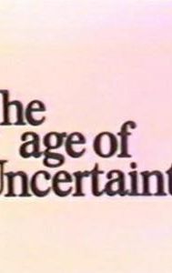 The Age of Uncertainty