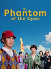 The Phantom of the Open