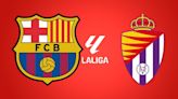 Barcelona vs. Real Valladolid, por la Liga de España: día, hora y cómo verlo por TV