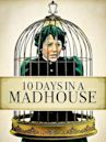 10 Days in a Madhouse