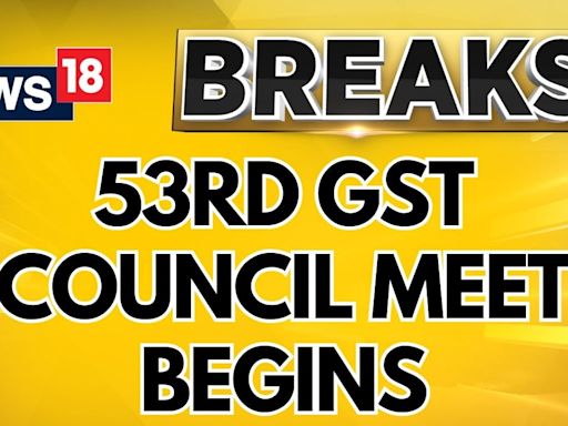 Union Finance Minister Nirmala Sitharaman Chairs The 53rd GST Council Meeting, In Delhi | News18 - News18