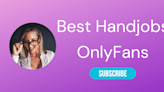 The Best OnlyFans Handjob Specialists of 2024