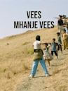 Vees Mhanje Vees