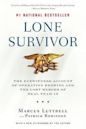 Lone Survivor: The Eyewitness Account of Operation Redwing and the Lost Heroes of SEAL Team 10