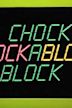 Chock-A-Block