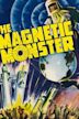 The Magnetic Monster