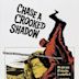 Chase a Crooked Shadow