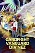 Cardfight Vanguard Divinez