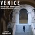 Venice: Infinitely Avantgarde [Original Motion Picture Soundtrack]