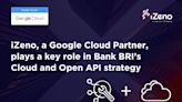 iZeno, a Google Cloud Partner, Plays a Key Role in Implementing Bank BRI’s Cloud Transformation and Open API Strategy