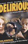 Delirious (2006 film)