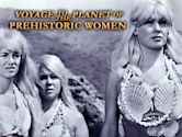 Voyage to the Planet of Prehistoric Women