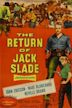 The Return of Jack Slade