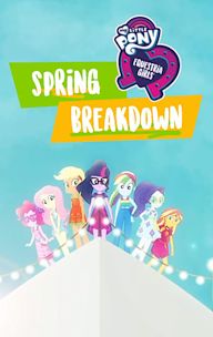 My Little Pony: Equestria Girls - Spring Breakdown