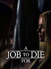 A Job to Die For