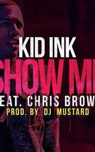 Show Me (Kid Ink song)