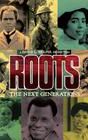 Roots: The Next Generations