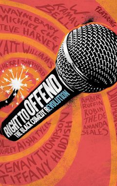 Right to Offend: The Black Comedy Revolution