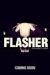 Flasher | Comedy, Drama