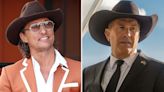 Shake-Up on Yellowstone : Is Kevin Costner Leaving? Is Matthew McConaughey Joining?