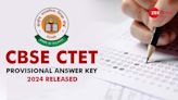 CBSE CTET Provisional Answer Key 2024 Released At ctet.nic.in- Check Direct link, Steps To Download Here