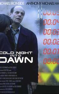 Cold Night Into Dawn