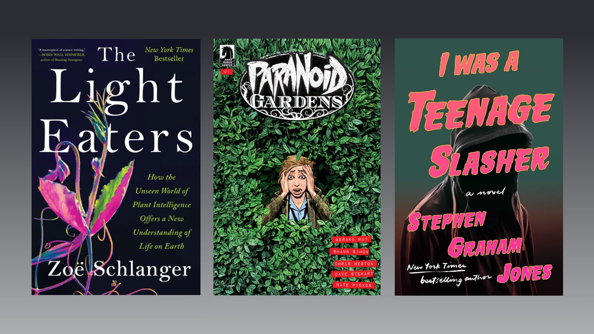 What to read this weekend: The Light Eaters, Paranoid Gardens and I Was a Teenage Slasher