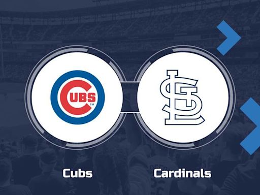 Cubs vs. Cardinals Prediction & Game Info - May 25