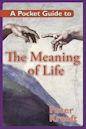 A Pocket Guide to the Meaning of Life