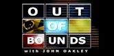Out of Bounds with John Oakley