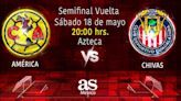 América - Chivas en vivo: semifinales vuelta de la Liga MX Clausura 2024, hoy en directo