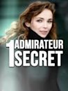 Un admirateur secret