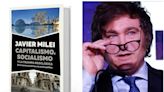 El nuevo libro de Milei: ataque a los “neoclásicos”, defensa de los monopolios y dardos al “fracaso” del macrismo